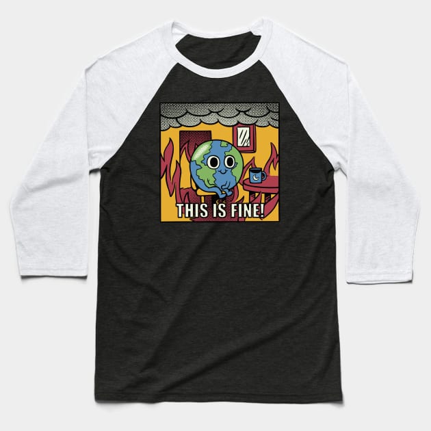 Earth It's Fine Room on Fire Black by Tobe Fonseca Baseball T-Shirt by Tobe_Fonseca